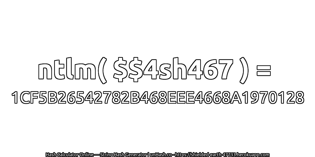 ntlm( $$4sh467 ) = 1CF5B26542782B468EEE4668A1970128 | unHash.co