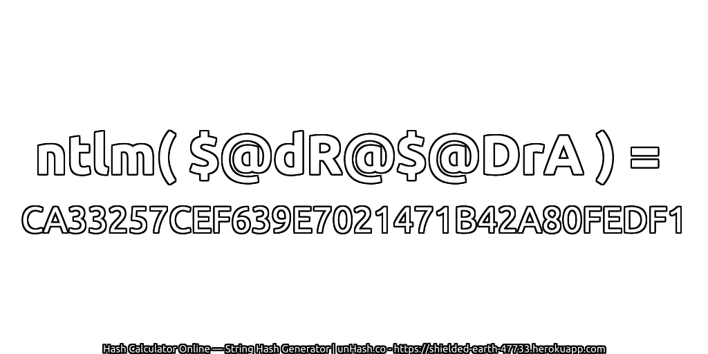 ntlm( $@dR@$@DrA ) = CA33257CEF639E7021471B42A80FEDF1 | unHash.co