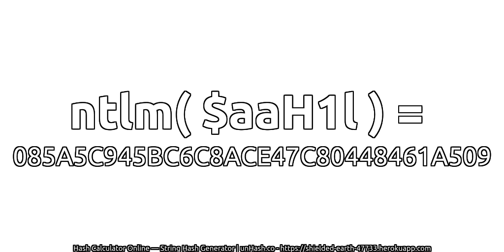 ntlm( $aaH1l ) = 085A5C945BC6C8ACE47C80448461A509 | unHash.co