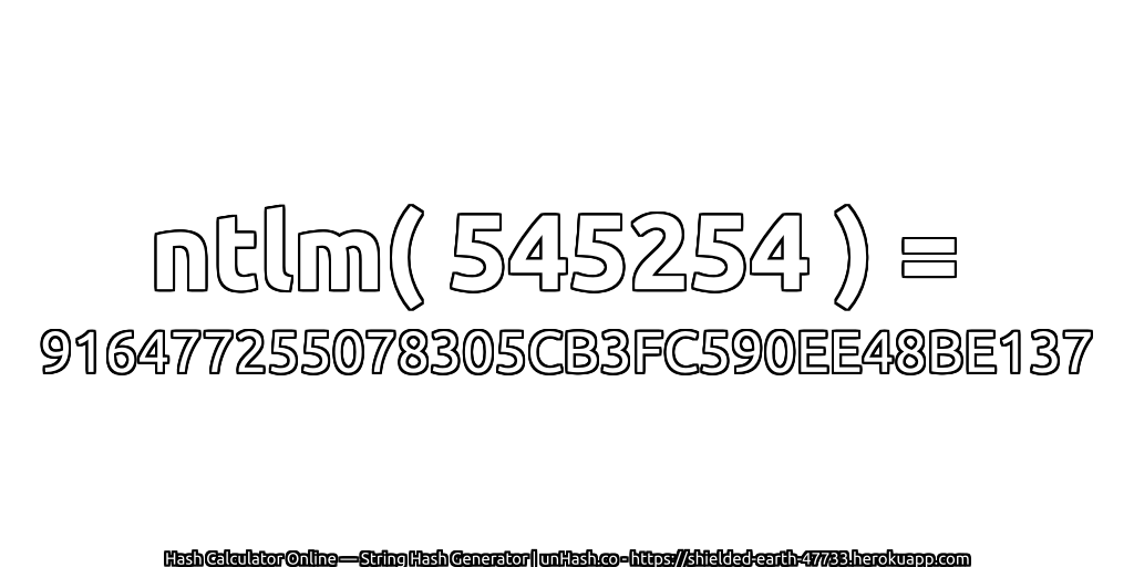 ntlm( 545254 ) = 916477255078305CB3FC590EE48BE137 | unHash.co
