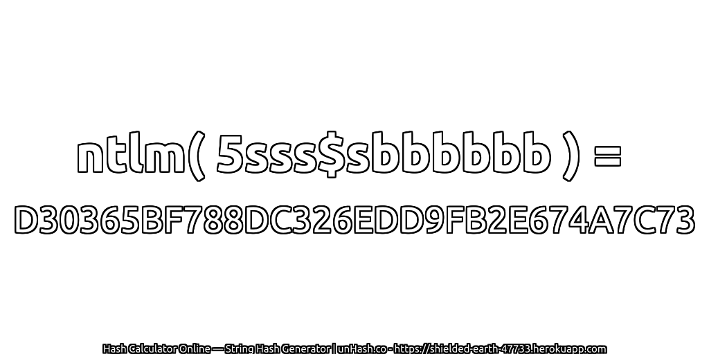 ntlm( 5sss$sbbbbbb ) = D30365BF788DC326EDD9FB2E674A7C73 | unHash.co