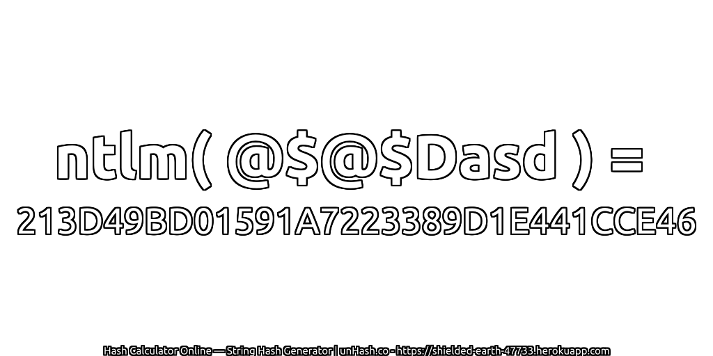 ntlm( @$@$Dasd ) = 213D49BD01591A7223389D1E441CCE46 | unHash.co