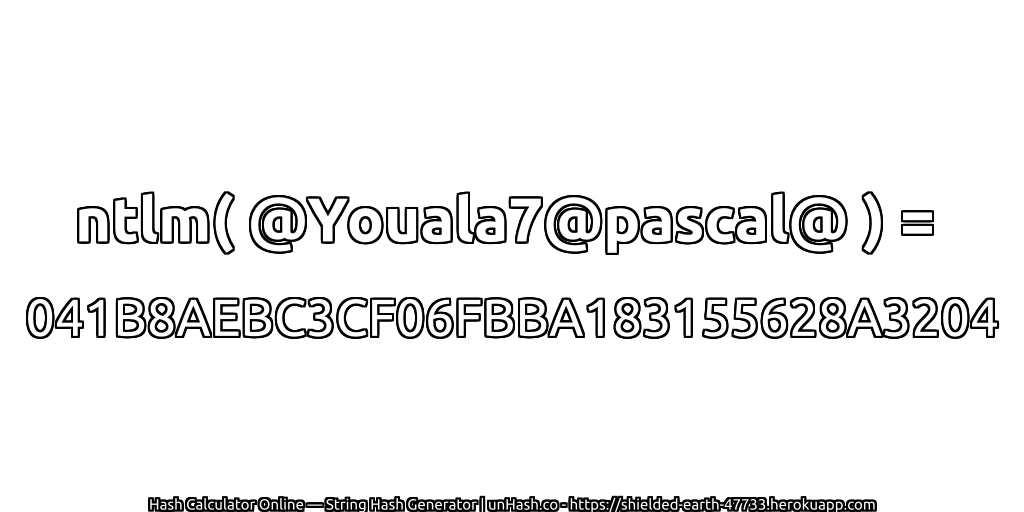 ntlm( @Youala7@pascal@ ) = 041B8AEBC3CF06FBBA183155628A3204 | unHash.co