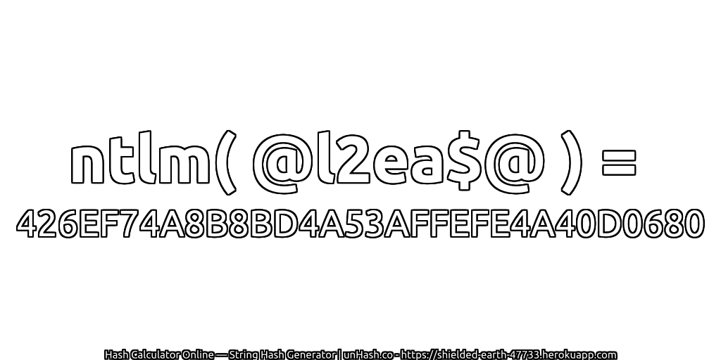 ntlm( @l2ea$@ ) = 426EF74A8B8BD4A53AFFEFE4A40D0680 | unHash.co