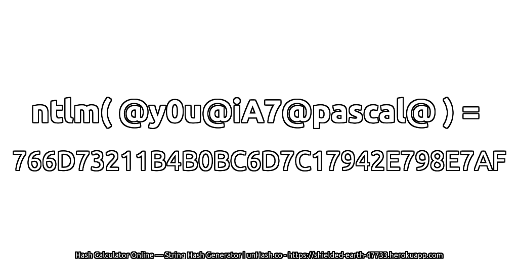 ntlm( @y0u@iA7@pascal@ ) = 766D73211B4B0BC6D7C17942E798E7AF | unHash.co