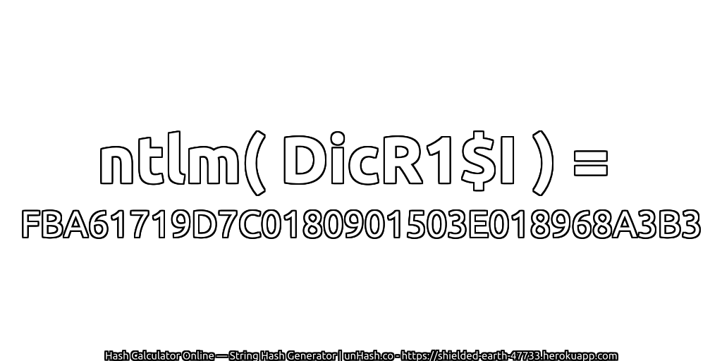 ntlm( DicR1$I ) = FBA61719D7C0180901503E018968A3B3 | unHash.co
