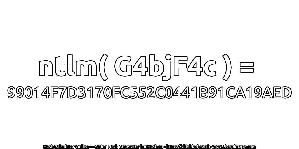 ntlm( G4bjF4c ) = 99014F7D3170FC552C0441B91CA19AED | unHash.co