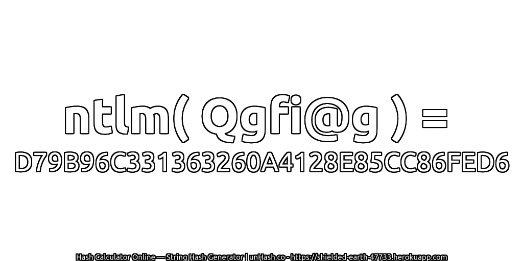 ntlm( Qgfi@g ) = D79B96C331363260A4128E85CC86FED6 | unHash.co