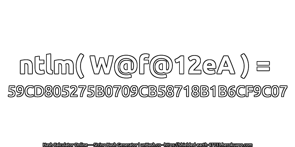 ntlm( W@f@12eA ) = 59CD805275B0709CB58718B1B6CF9C07 | unHash.co