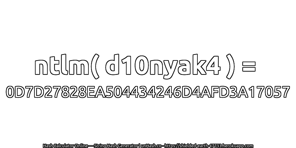 ntlm( d10nyak4 ) = 0D7D27828EA504434246D4AFD3A17057 | unHash.co