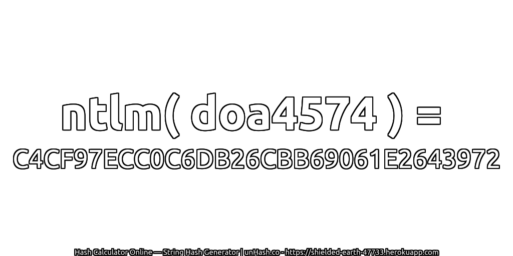 ntlm( doa4574 ) = C4CF97ECC0C6DB26CBB69061E2643972 | unHash.co