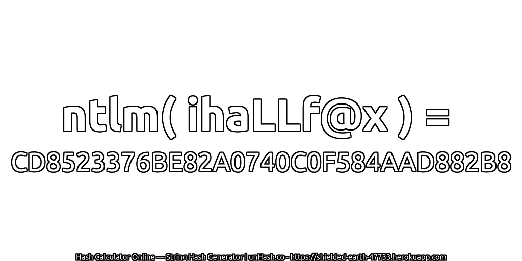 ntlm( ihaLLf@x ) = CD8523376BE82A0740C0F584AAD882B8 | unHash.co