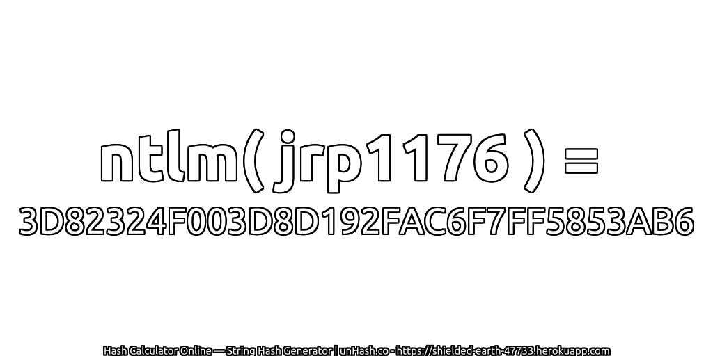ntlm( jrp1176 ) = 3D82324F003D8D192FAC6F7FF5853AB6 | unHash.co
