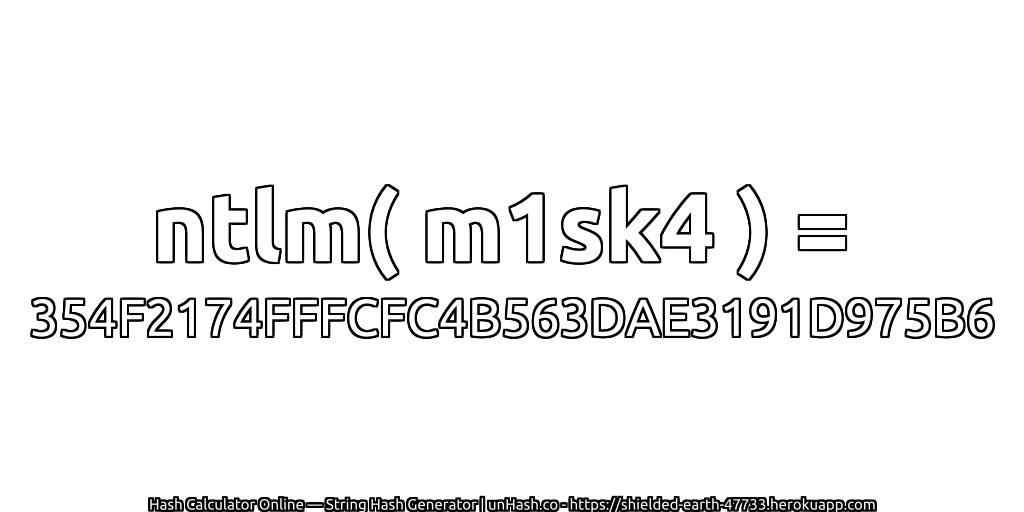 ntlm( m1sk4 ) = 354F2174FFFCFC4B563DAE3191D975B6 | unHash.co