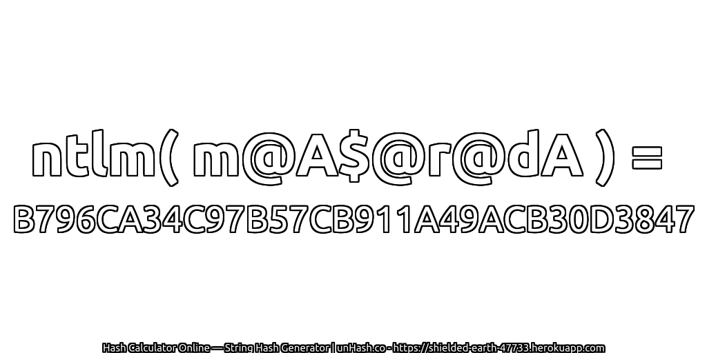 ntlm( m@A$@r@dA ) = B796CA34C97B57CB911A49ACB30D3847 | unHash.co