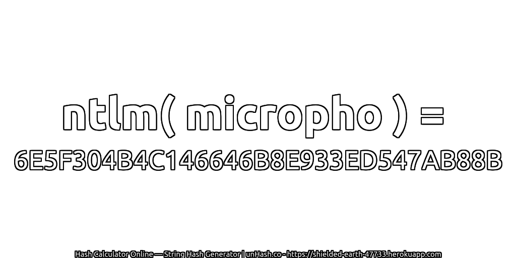 ntlm( micropho ) = 6E5F304B4C146646B8E933ED547AB88B | unHash.co