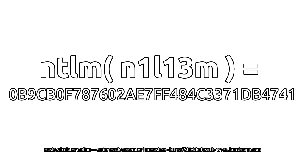 ntlm( n1l13m ) = 0B9CB0F787602AE7FF484C3371DB4741 | unHash.co