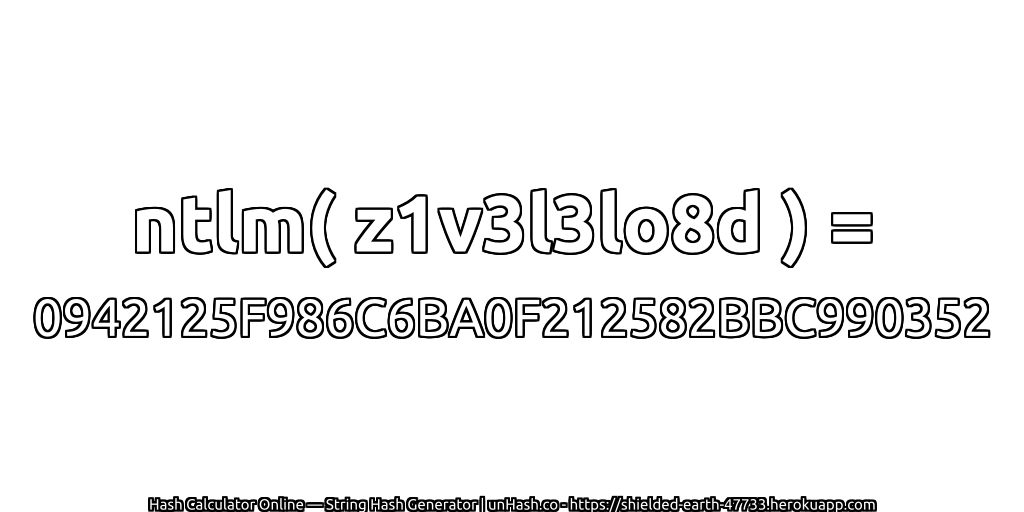 ntlm( z1v3l3lo8d ) = 0942125F986C6BA0F212582BBC990352 | unHash.co
