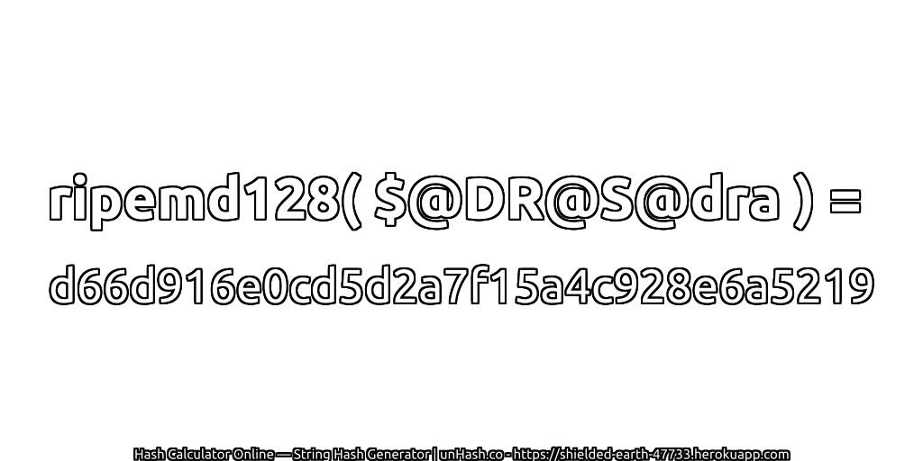 ripemd128( $@DR@S@dra ) = d66d916e0cd5d2a7f15a4c928e6a5219 | unHash.co