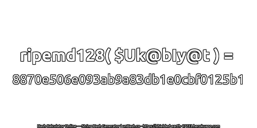 ripemd128( $Uk@bIy@t ) = 8870e506e093ab9a83db1e0cbf0125b1 | unHash.co