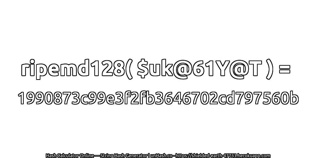 ripemd128( $uk@61Y@T ) = 1990873c99e3f2fb3646702cd797560b | unHash.co