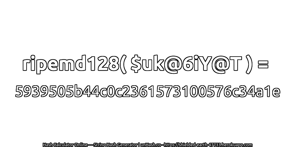 ripemd128( $uk@6iY@T ) = 5939505b44c0c2361573100576c34a1e | unHash.co