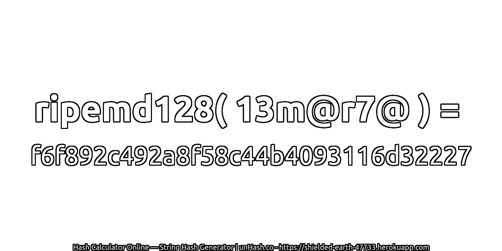 ripemd128( 13m@r7@ ) = f6f892c492a8f58c44b4093116d32227 | unHash.co