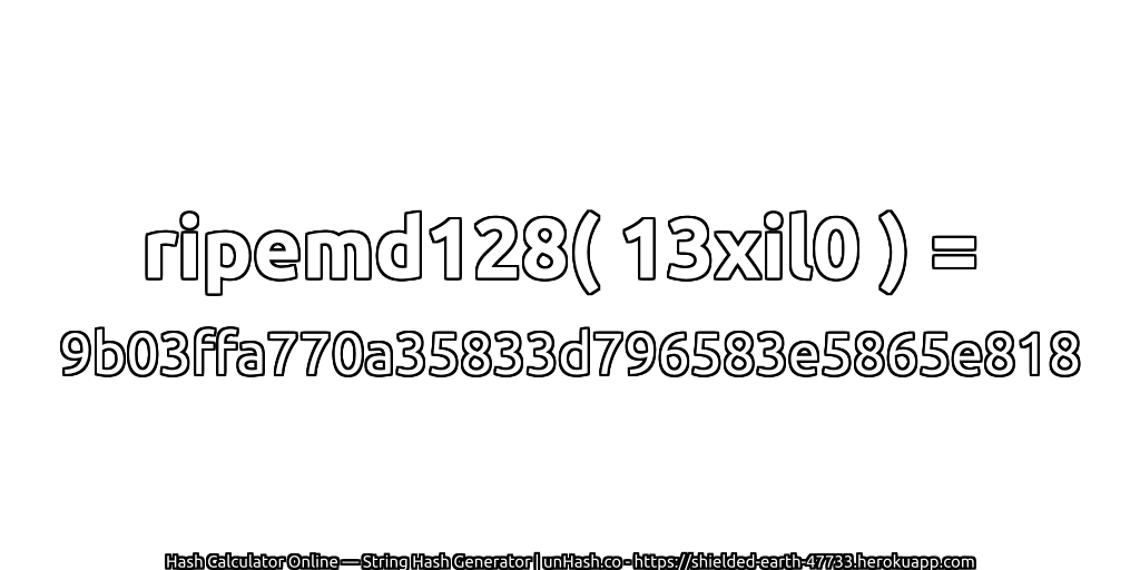 ripemd128( 13xil0 ) = 9b03ffa770a35833d796583e5865e818 | unHash.co
