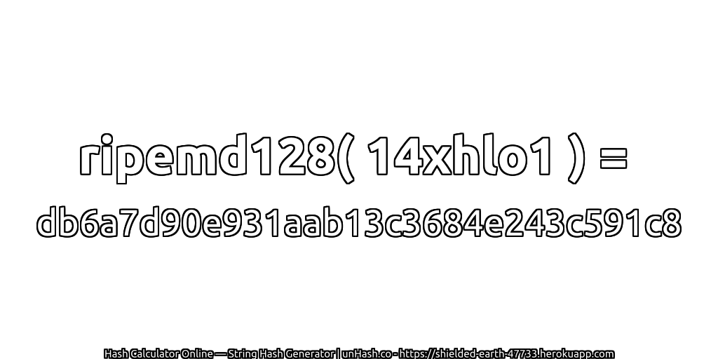 ripemd128( 14xhlo1 ) = db6a7d90e931aab13c3684e243c591c8 | unHash.co