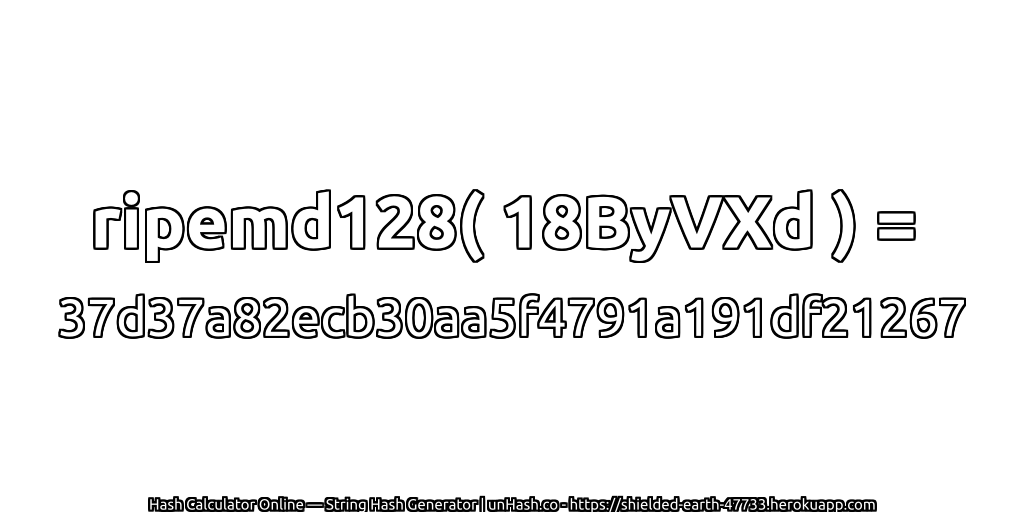 ripemd128( 18ByVXd ) = 37d37a82ecb30aa5f4791a191df21267 | unHash.co