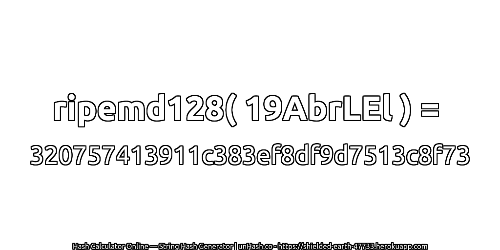 ripemd128( 19AbrLEl ) = 320757413911c383ef8df9d7513c8f73 | unHash.co