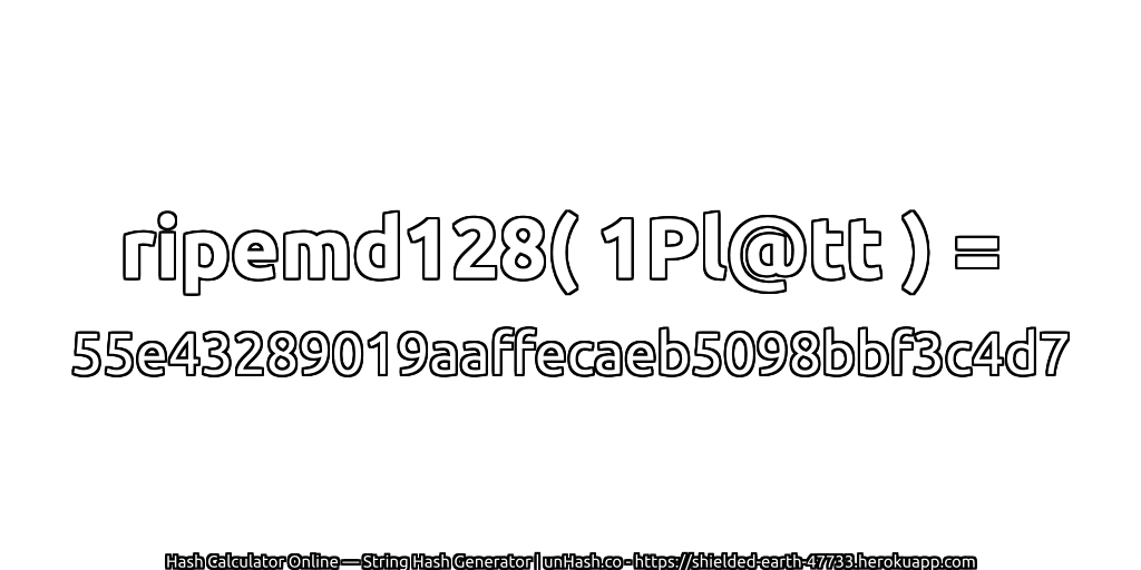 ripemd128( 1Pl@tt ) = 55e43289019aaffecaeb5098bbf3c4d7 | unHash.co