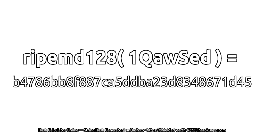 ripemd128( 1QawSed ) = b4786bb8f887ca5ddba23d8348671d45 | unHash.co
