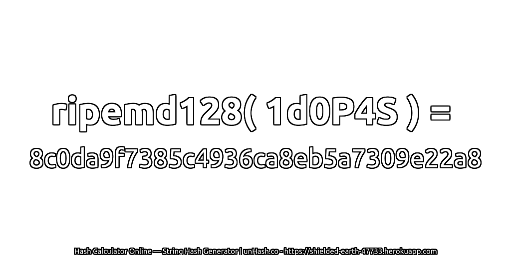 ripemd128( 1d0P4S ) = 8c0da9f7385c4936ca8eb5a7309e22a8 | unHash.co