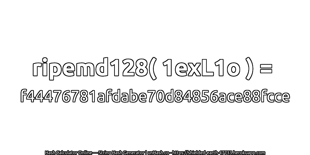 ripemd128( 1exL1o ) = f44476781afdabe70d84856ace88fcce | unHash.co