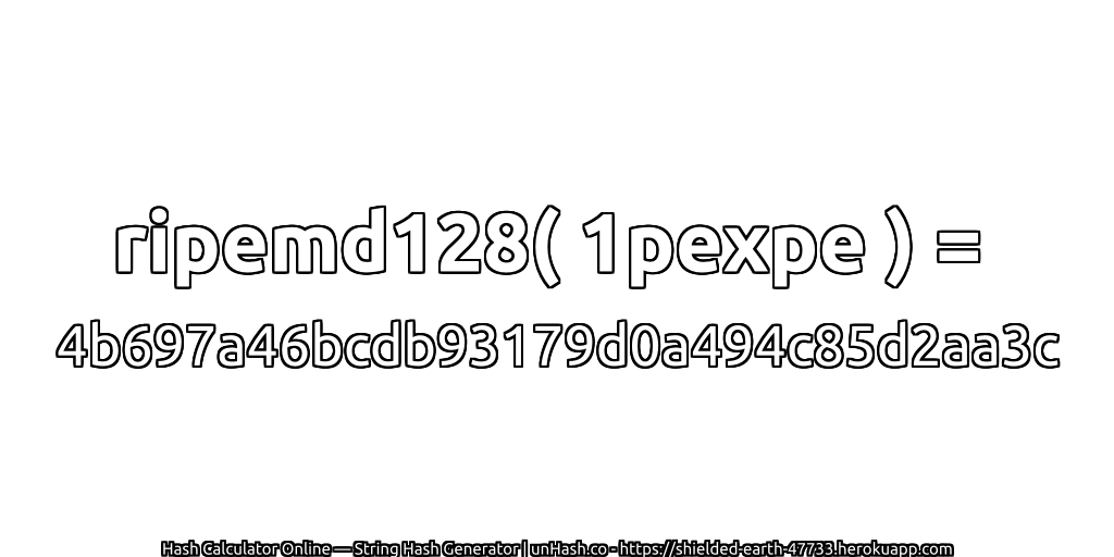 ripemd128( 1pexpe ) = 4b697a46bcdb93179d0a494c85d2aa3c | unHash.co