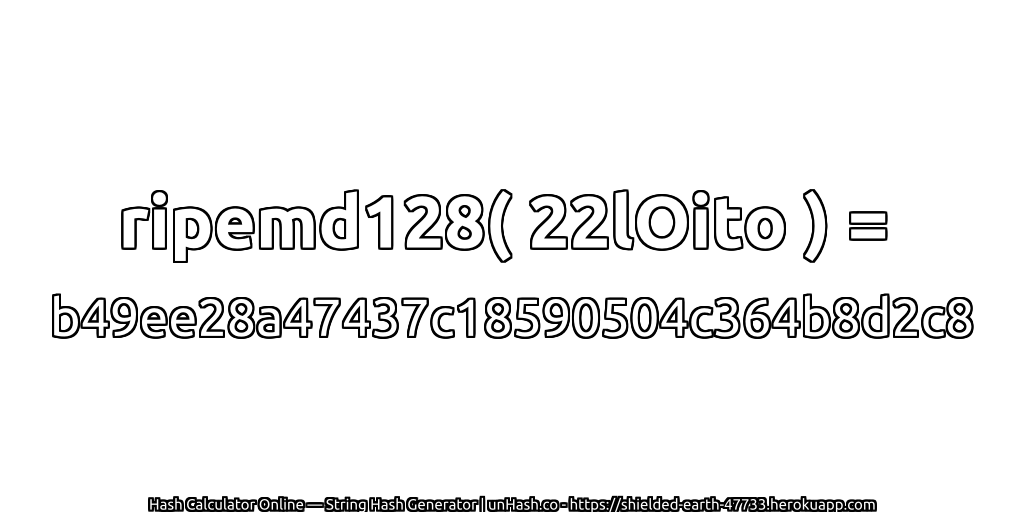 ripemd128( 22lOito ) = b49ee28a47437c18590504c364b8d2c8 | unHash.co