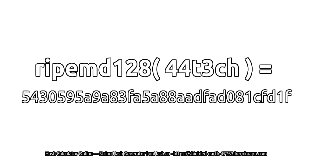 ripemd128( 44t3ch ) = 5430595a9a83fa5a88aadfad081cfd1f | unHash.co