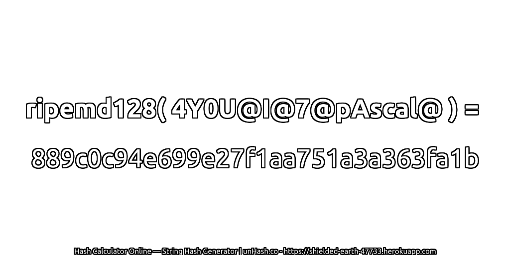 ripemd128( 4Y0U@I@7@pAscal@ ) = 889c0c94e699e27f1aa751a3a363fa1b | unHash.co