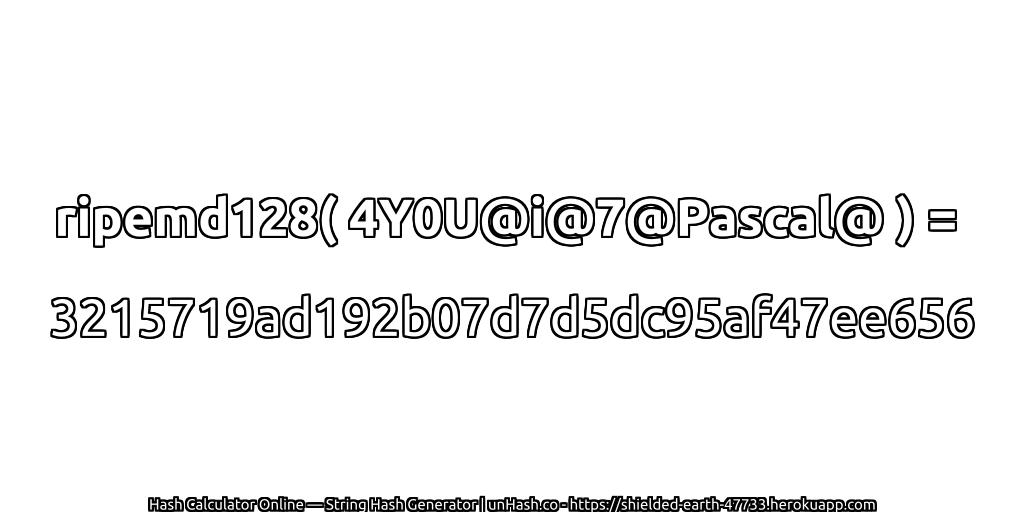 ripemd128( 4Y0U@i@7@Pascal@ ) = 3215719ad192b07d7d5dc95af47ee656 | unHash.co