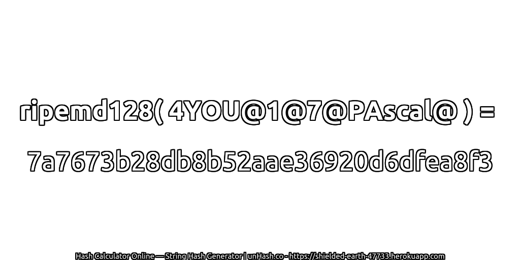 ripemd128( 4YOU@1@7@PAscal@ ) = 7a7673b28db8b52aae36920d6dfea8f3 | unHash.co