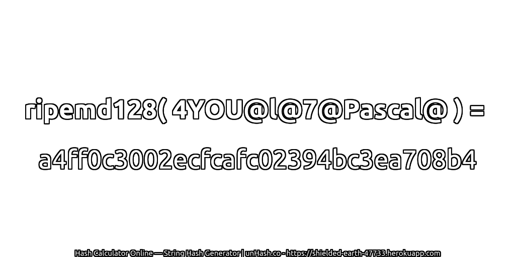 ripemd128( 4YOU@l@7@Pascal@ ) = a4ff0c3002ecfcafc02394bc3ea708b4 | unHash.co