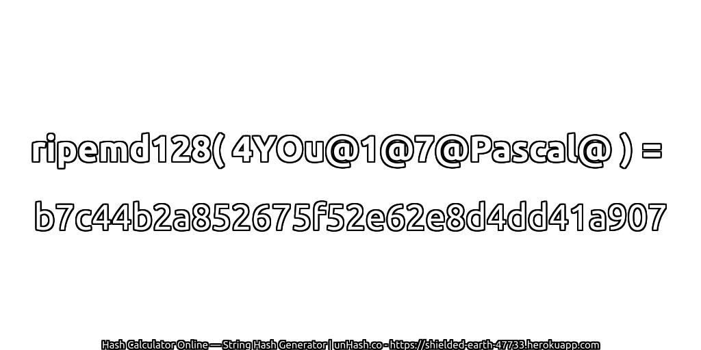 ripemd128( 4YOu@1@7@Pascal@ ) = b7c44b2a852675f52e62e8d4dd41a907 | unHash.co