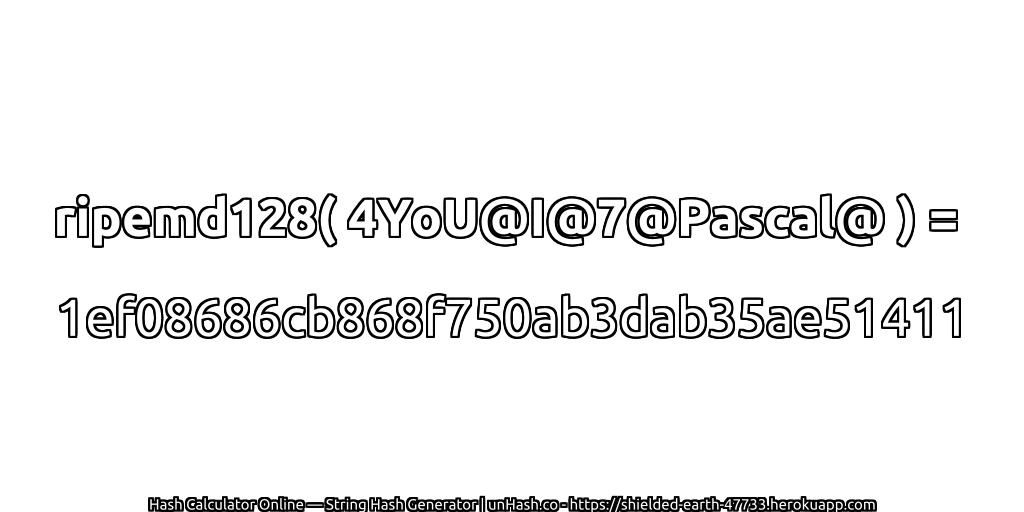 ripemd128( 4YoU@I@7@Pascal@ ) = 1ef08686cb868f750ab3dab35ae51411 | unHash.co