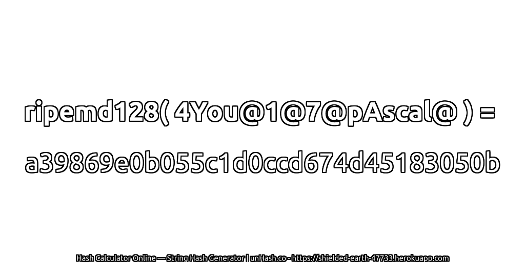 ripemd128( 4You@1@7@pAscal@ ) = a39869e0b055c1d0ccd674d45183050b | unHash.co