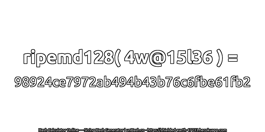 ripemd128( 4w@15l36 ) = 98924ce7972ab494b43b76c6fbe61fb2 | unHash.co