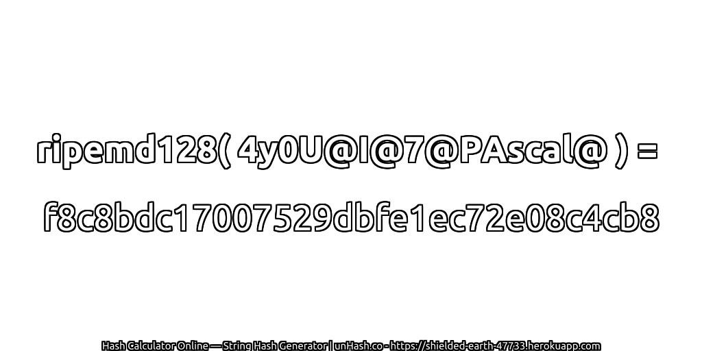 ripemd128( 4y0U@I@7@PAscal@ ) = f8c8bdc17007529dbfe1ec72e08c4cb8 | unHash.co