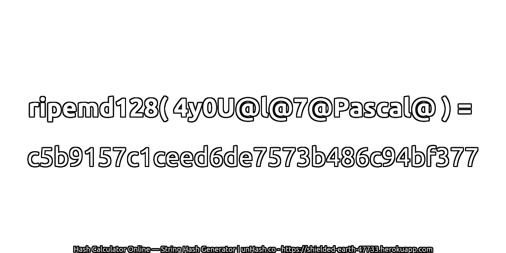ripemd128( 4y0U@l@7@Pascal@ ) = c5b9157c1ceed6de7573b486c94bf377 | unHash.co