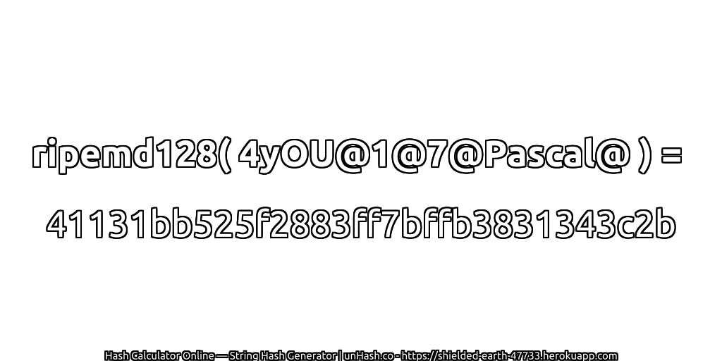 ripemd128( 4yOU@1@7@Pascal@ ) = 41131bb525f2883ff7bffb3831343c2b | unHash.co