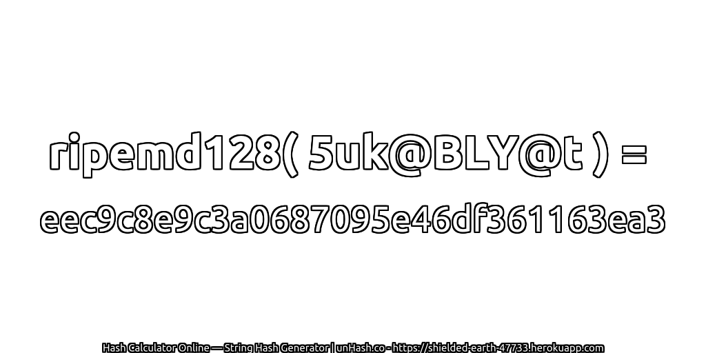 ripemd128( 5uk@BLY@t ) = eec9c8e9c3a0687095e46df361163ea3 | unHash.co